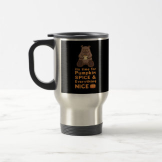 Time For Pumpkin Spice And Everything Nice Cute Be Travel Mug