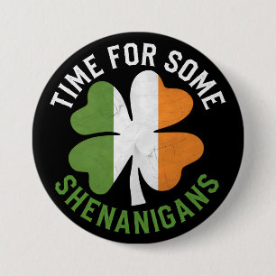 Time For Some Shenanigans Clover St Patrick's Day 3 Inch Round Button