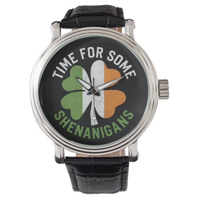 Time For Some Shenanigans Clover St Patrick's Day Watch (Front)