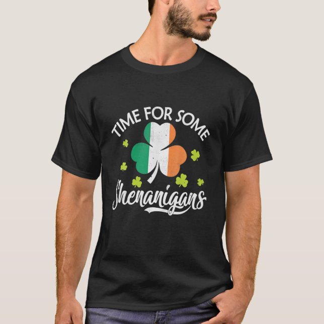 Time For Some Shenanigans Funny St Patrick's Day T-Shirt (Front)