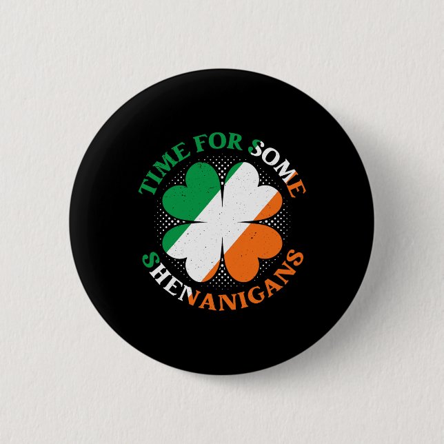 Time For Some Shenanigans St. Patricks Day Irish I 2 Inch Round Button (Front)