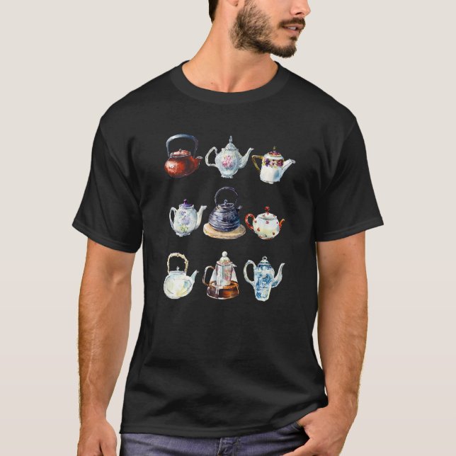 Time For Tea Pot Collection For Tea  Teapots T-Shirt (Front)