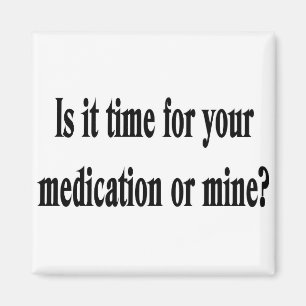 Time for your medication magnet