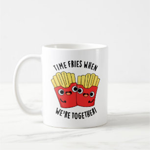 Time Fries When We're Together Funny Food Pun  Coffee Mug