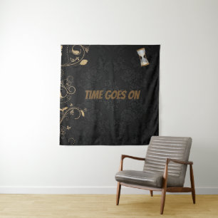 Time goes on Tapestry .