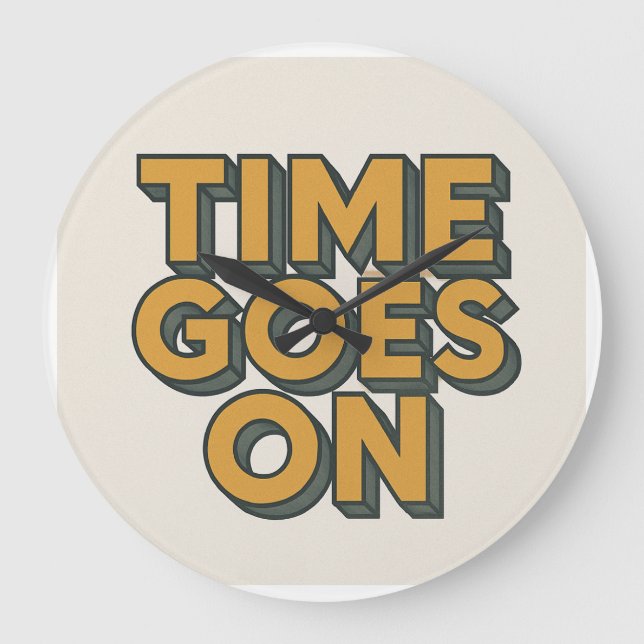 Time Goes On Wall Clock, 10" Round  Large Clock (Front)