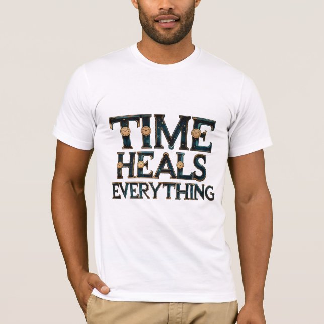 Time Heals Everything T-Shirt (Front)