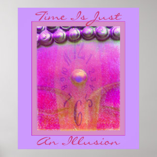Time Is Just An Illusion Poster