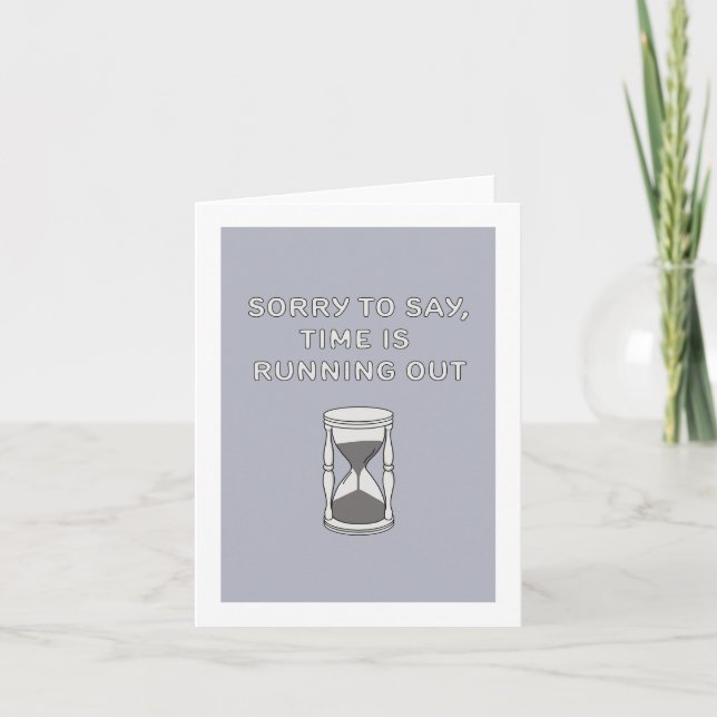 Time is running out card (Front)
