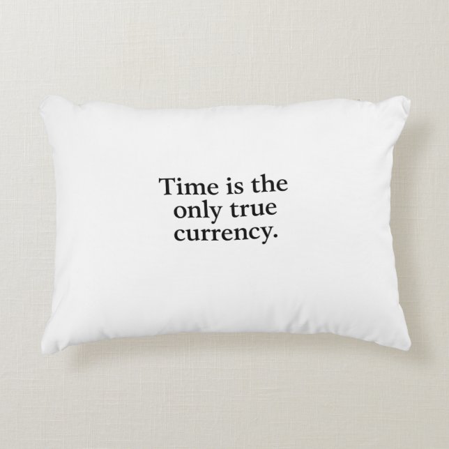 Time Is the Only True Currency – Minimalist Quote  Accent Pillow (Front)