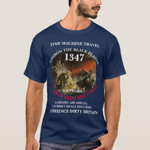 TIME MACHINE TRAVEL LONDON 1347 BLACK PLAGUE T-Shirt