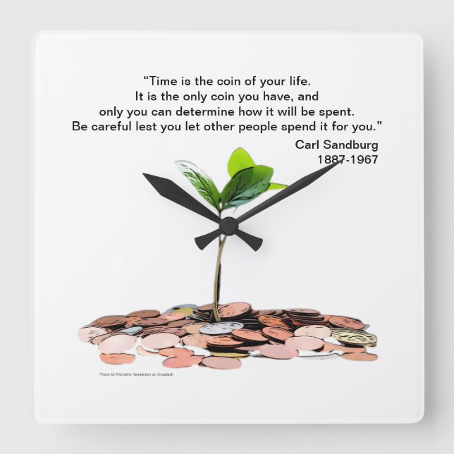 Time quote, Carl Sandburg, white Square Wall Clock (Front)