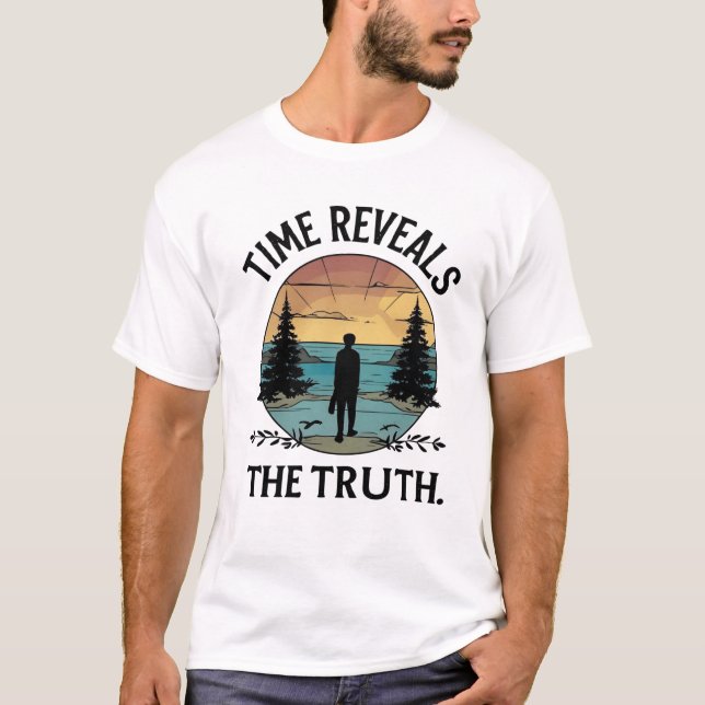 Time Reveals the Truth – Nature Reflection Design T-Shirt (Front)