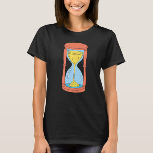 Time Sand Hourglass Hour Glass 1 T-Shirt