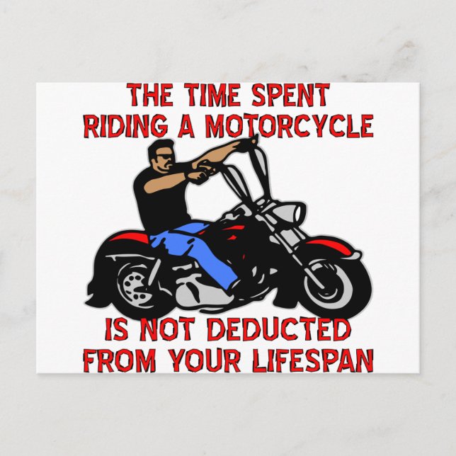 Time Spent Riding A Motorcycle Is Not Deducted Postcard (Front)