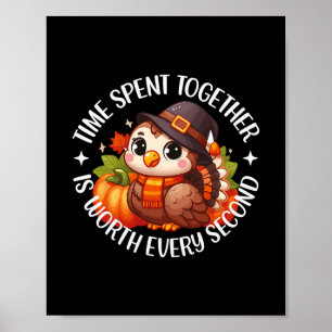 Time Spent Together Is Worth Every Second Of Thank Poster