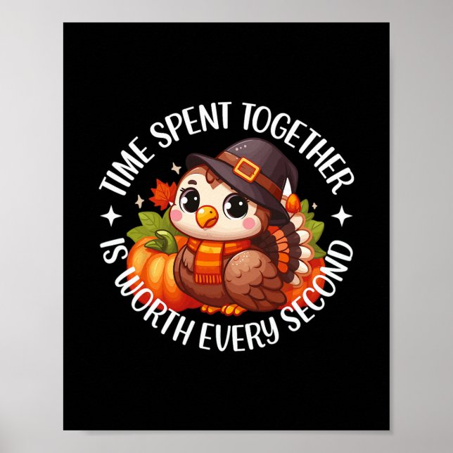 Time Spent Together Is Worth Every Second Of Thank Poster (Front)