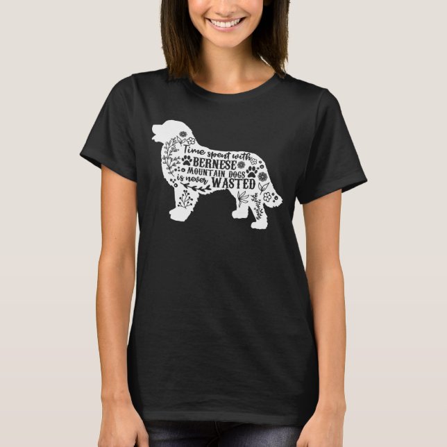 Time Spent With Bernese Mountain Dog T-Shirt (Front)