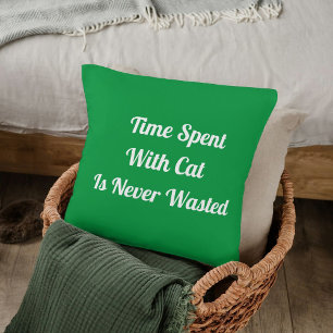 Time Spent With Cat Personalized Quote Kelly Green Throw Pillow