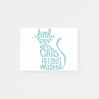 Time Spent With Cats Is Never Wasted Post-it Notes