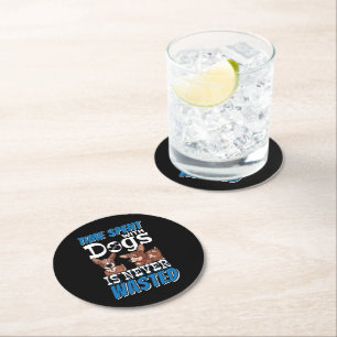 Time Spent with Dogs is Never Wasted Round Paper Coaster