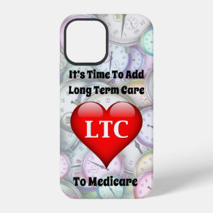 Time To Add Long Term Care to Medicare iPhone 12 Case