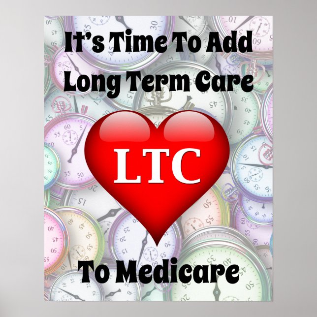 Time To Add Long Term Care to Medicare Poster (Front)