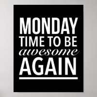Time to be awesome again funny Monday quote white.