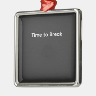 Time to Break –  Concept Inspired by Prison Break Metal Ornament
