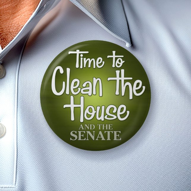 Time to clean the house... and the senate! 2 inch round button (Custom Button)