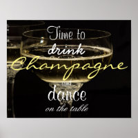 Time to drink champagne and dance on the table