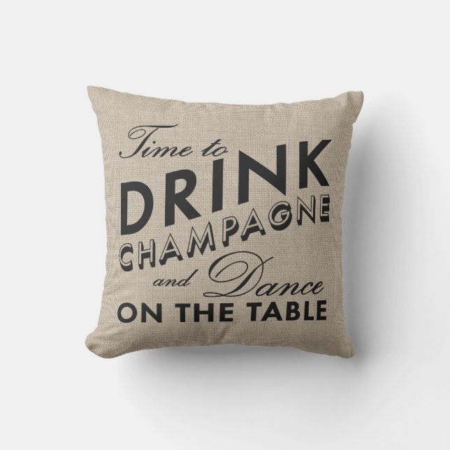 Time to Drink Champagne & Dance Outdoor Pillow (Front)