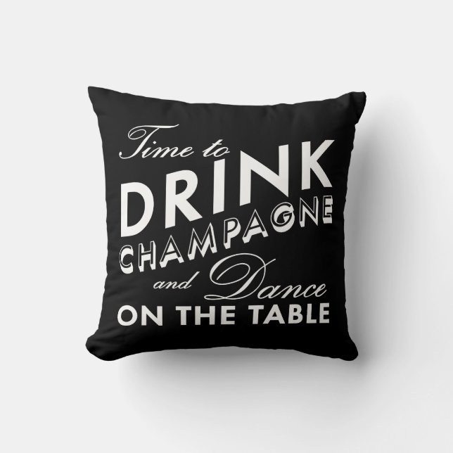 Time to Drink Champagne Pillow in Black & White (Front)