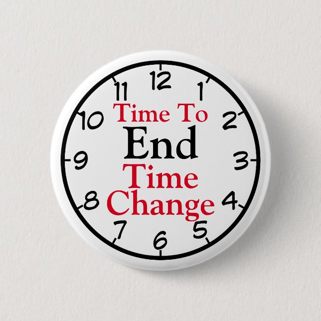 Time To End Time Change 2 Inch Round Button (Front)