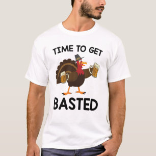 Time To Get Basted Funny Beer Turkey Thanksgiving  T-Shirt