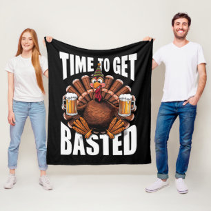 Time To Get Basted Thanksgiving Turkey Beer Fleece Blanket