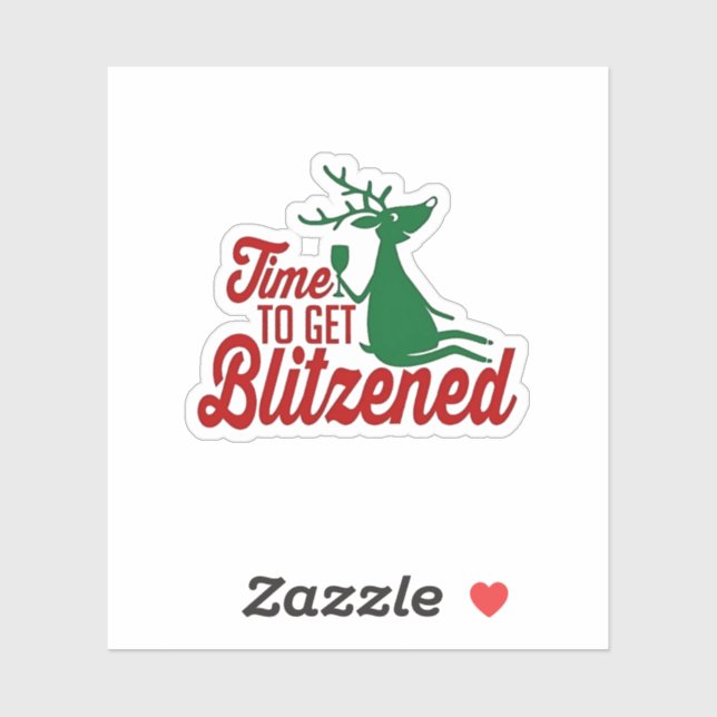 Time to Get Blitzened Christmas Reindeer  (Sheet)