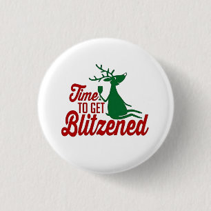 Time to Get Blitzened Christmas Reindeer 1 Inch Round Button