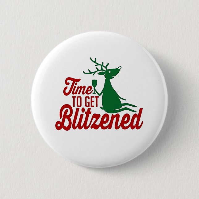 Time to Get Blitzened Christmas Reindeer  2 Inch Round Button (Front)
