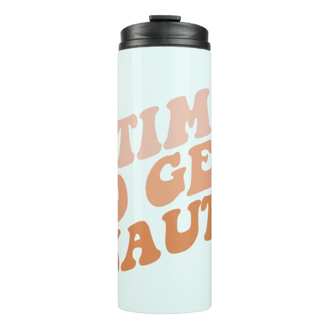 Time To Get Nauti Thermal Tumbler (Front)