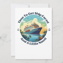 Time To Get Ship Faced And Get A Little Nauti Life