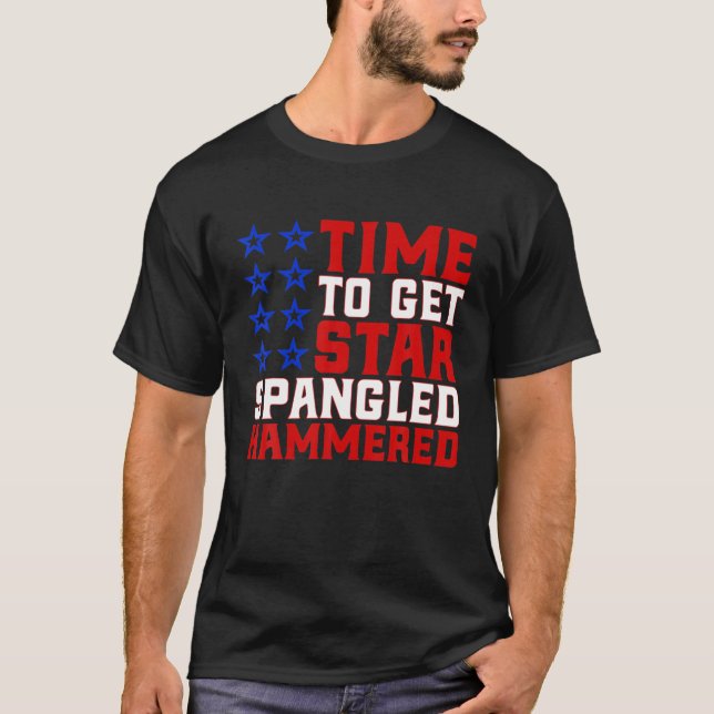 Time To Get Star Spangled Hammered Funny Drinking T-Shirt (Front)