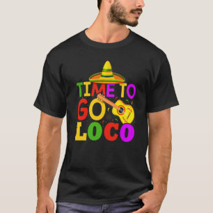 Time To Go Loco Cinco De Mayo Guitar T-Shirt