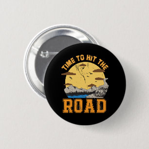 Time To Hit The Road 2 Inch Round Button