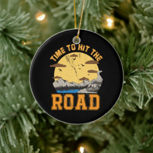 Time To Hit The Road  Ceramic Ornament