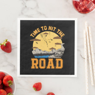 Time To Hit The Road  Napkin
