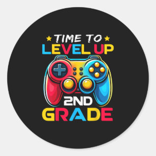 Time To Level Up 2nd Grade Video Gamer Kids Ck To  Classic Round Sticker