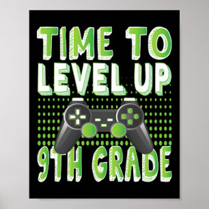 Time To Level Up 9th Grade Kids Video Game Theme P Poster