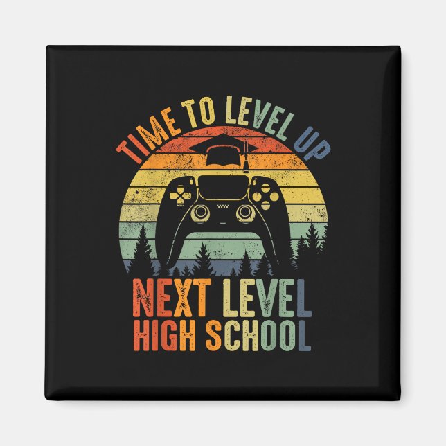 Time To Level Up Middle School High School Graduat Magnet (Front)