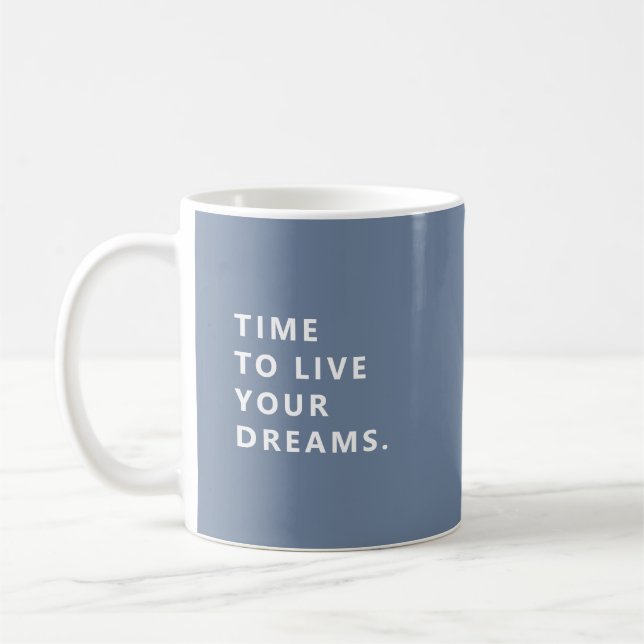 Time To Live Your Dreams Periwinkle Retirement Mug (Left)